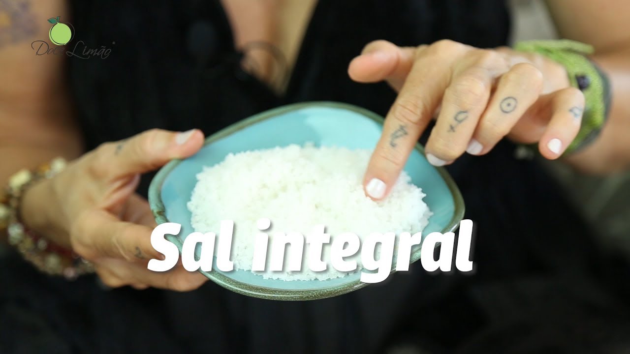 Sal integral: o sal da vida