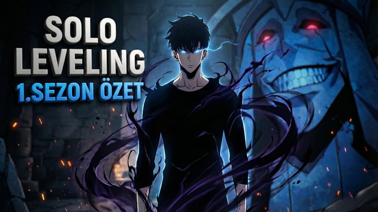 SOLO LEVELING 1.SEZON ÖZET | EN DETAYLI | KİMSE İNANMADI, DÜNYAYI TİTRETTİ! | 18 DAKİKA'DA !!