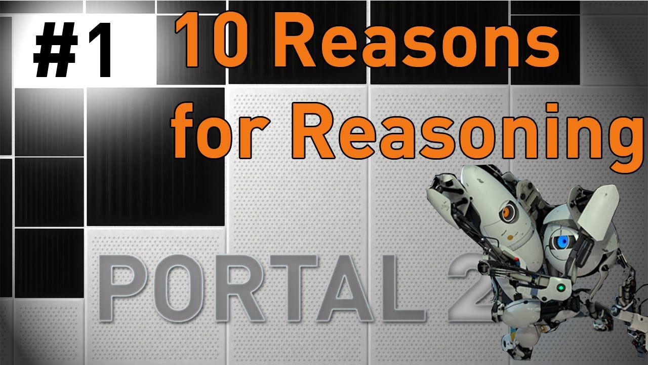 Portal 2 Co-op |10 Reasons for Reasoning Bölüm 1