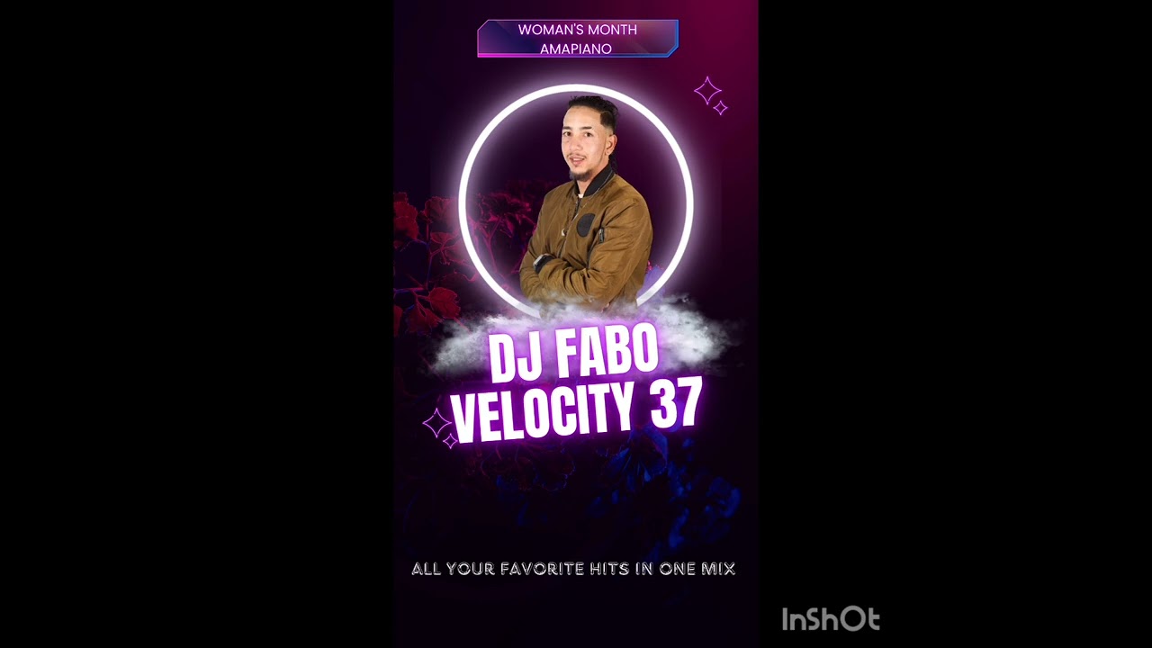 Dj Fabo Velocity 37 Woman's Month Amapiano