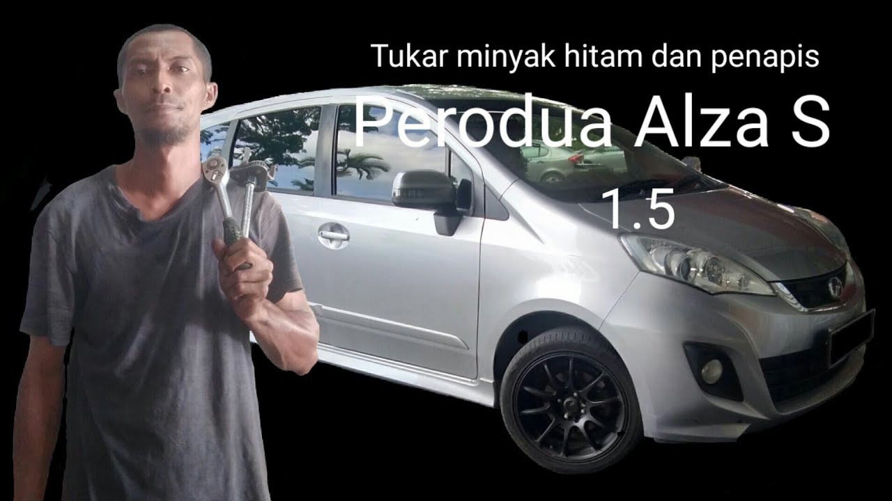 Tukar minyak hitam perodua Alza S 1.5