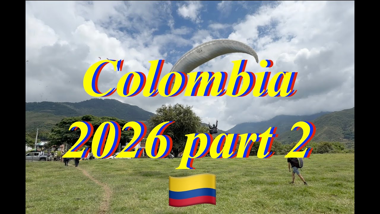 Colombia 2026 part 2