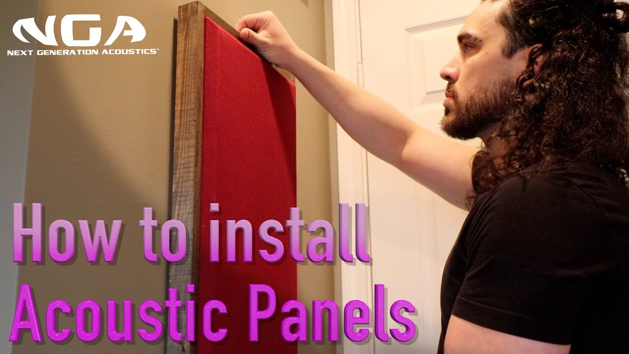 How to install NGA Custom Made Acoustic Panels