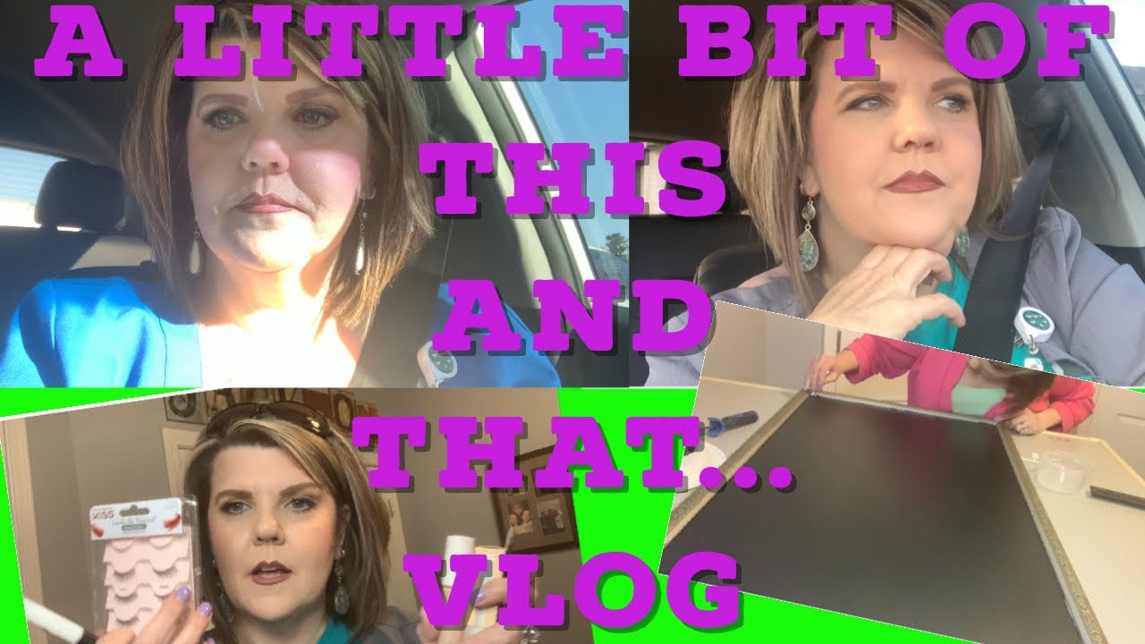 A LITTLE BIT OF THIS AND THAT…VLOG