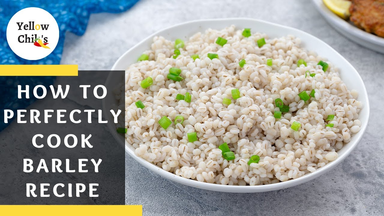 How to Perfectly Cook Barley That&rsquo;s Tender and Fluffy Every Time!