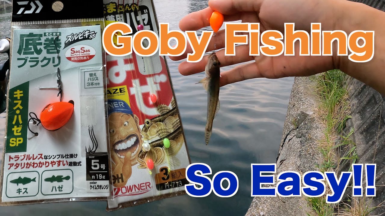 Goby Fishing is a lot of FUN and EASY!