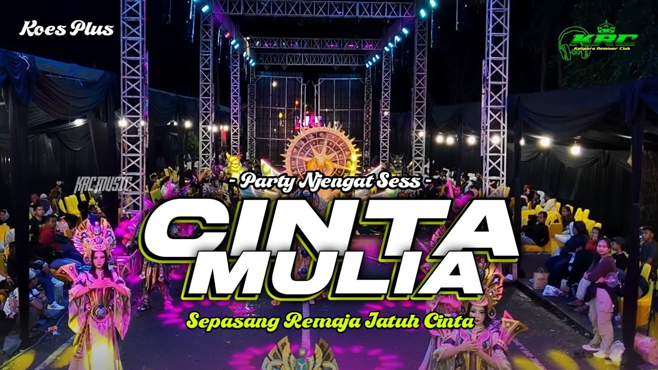 DJ CINTA MULIA (SEPASANG REMAJA JATUH CINTA) STYLE PARTY KARNAVALAN JENGAT ABIEZ 2026 | KRC MUSIC