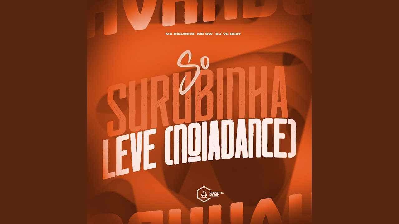 S&oacute; Surubinha de Leve (Noiadance)