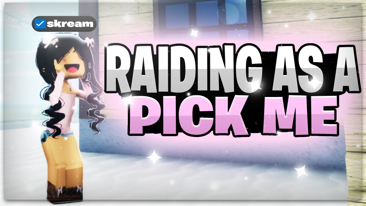 Raiding As A PICK ME In Da Hood! *FUNNY*
