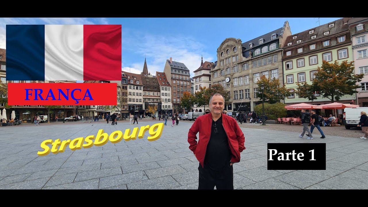 A ENCANTADORA STRASBOURG - Parte 1 - VIAGENS: Ep. 193