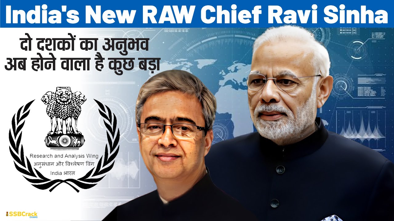 IPS Officer Ravi Sinha Appointed New RAW Chief | Research and Analysis Wing | UPSC | SSB Interview