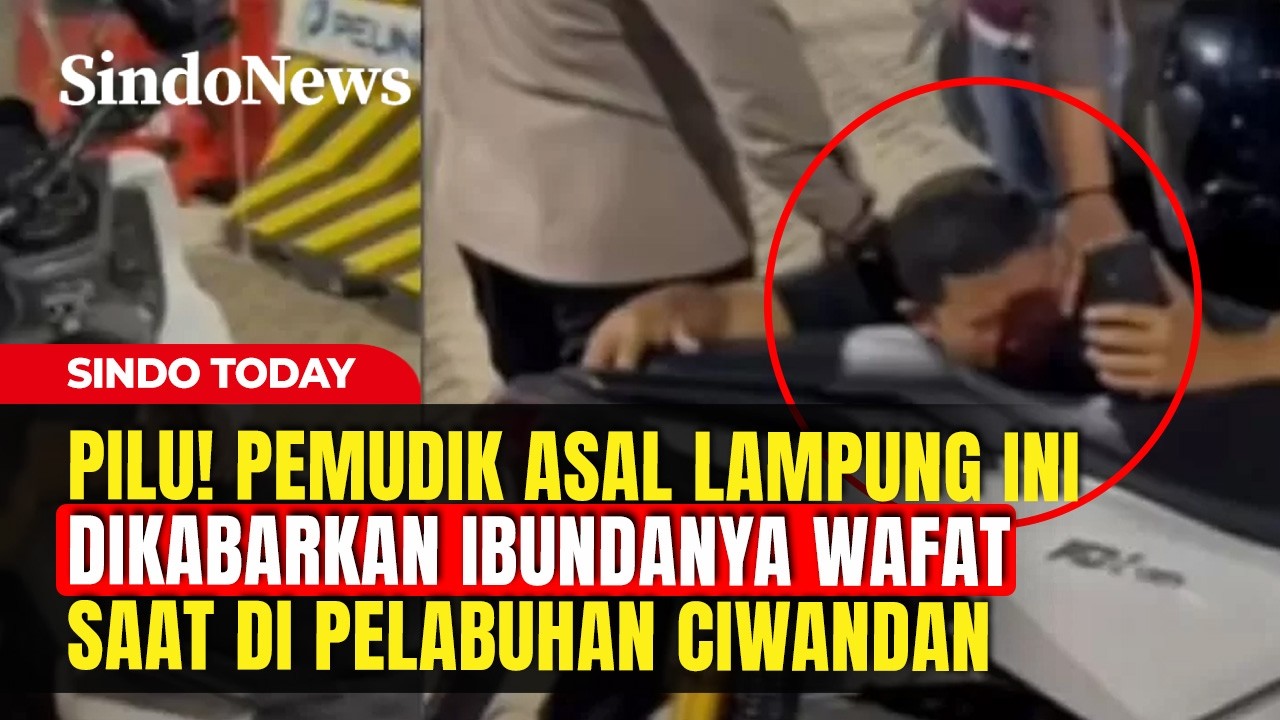 Niat Mudik Bertemu Ibu, Pria Ini Justru Terima Telefon Duka di Pelabuhan | Sindo Today |18/03