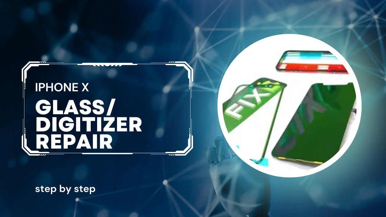 iPhone X: Glass/Digitizer Repair Made Easy!