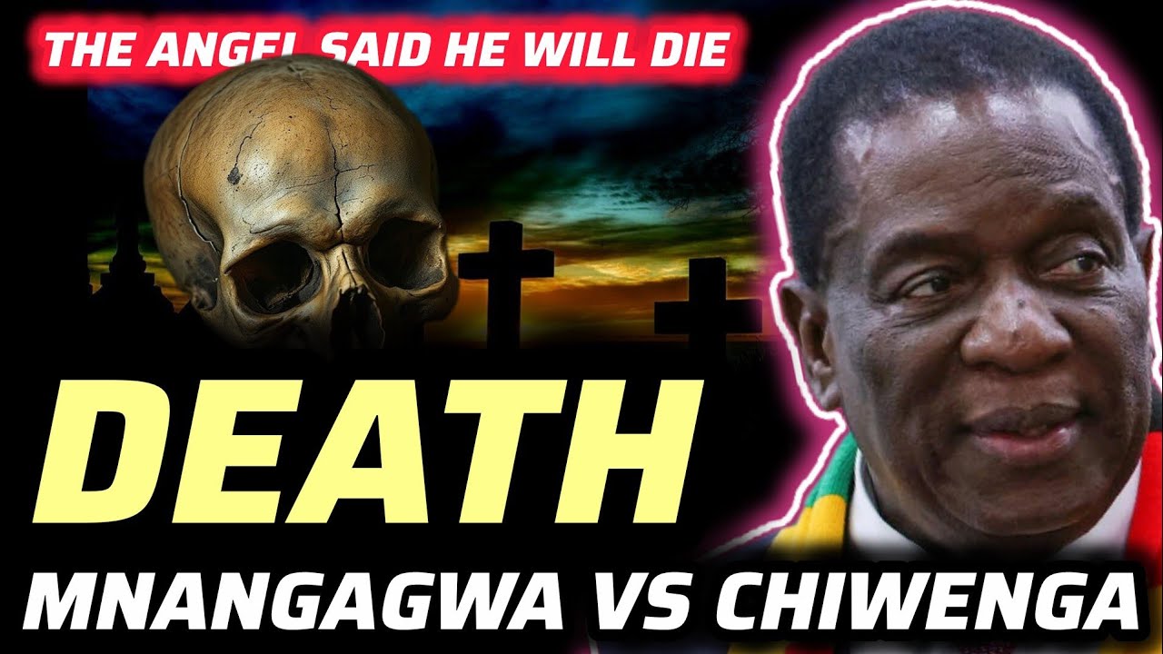 Mnangagwa and Chiwenga Who Will DIE? - Prophecy On Zimbabwe Latest