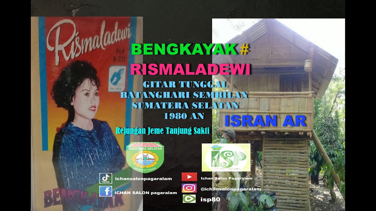 BENGKAYAK  RISMALADEWI  GITAR TUNGGAL BATANGHARI SEMBILAN SUMATERA SELATAN 1980an / Daerah TJ sakti
