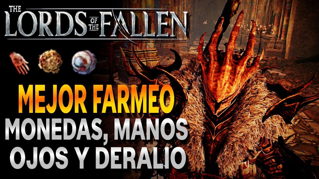 LORDS OF THE FALLEN - El Mejor Farmeo De Monedas, Manos Y Ojos
