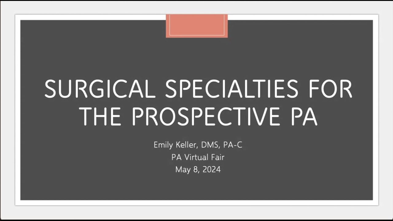 Surgical Specialties for the Prospective PA