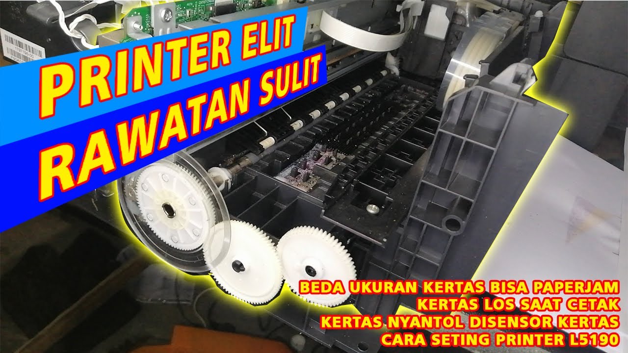 CARA MEMPERBAIKI EPSON L5190 PAPER JAM TIDAK BISA PRINT KERTAS LOS