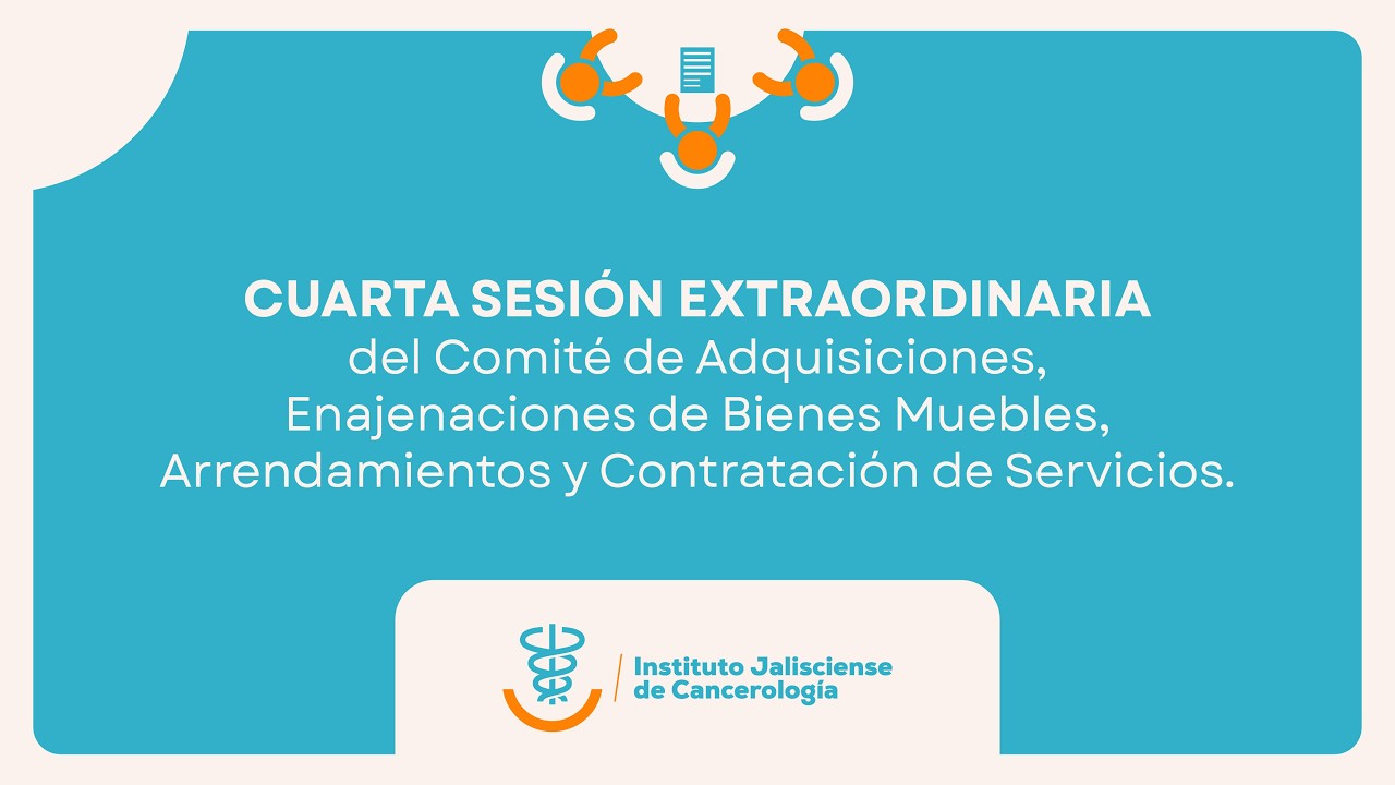 Cuarta Sesión Extraordinaria del Comité de Adquisiciones del IJC