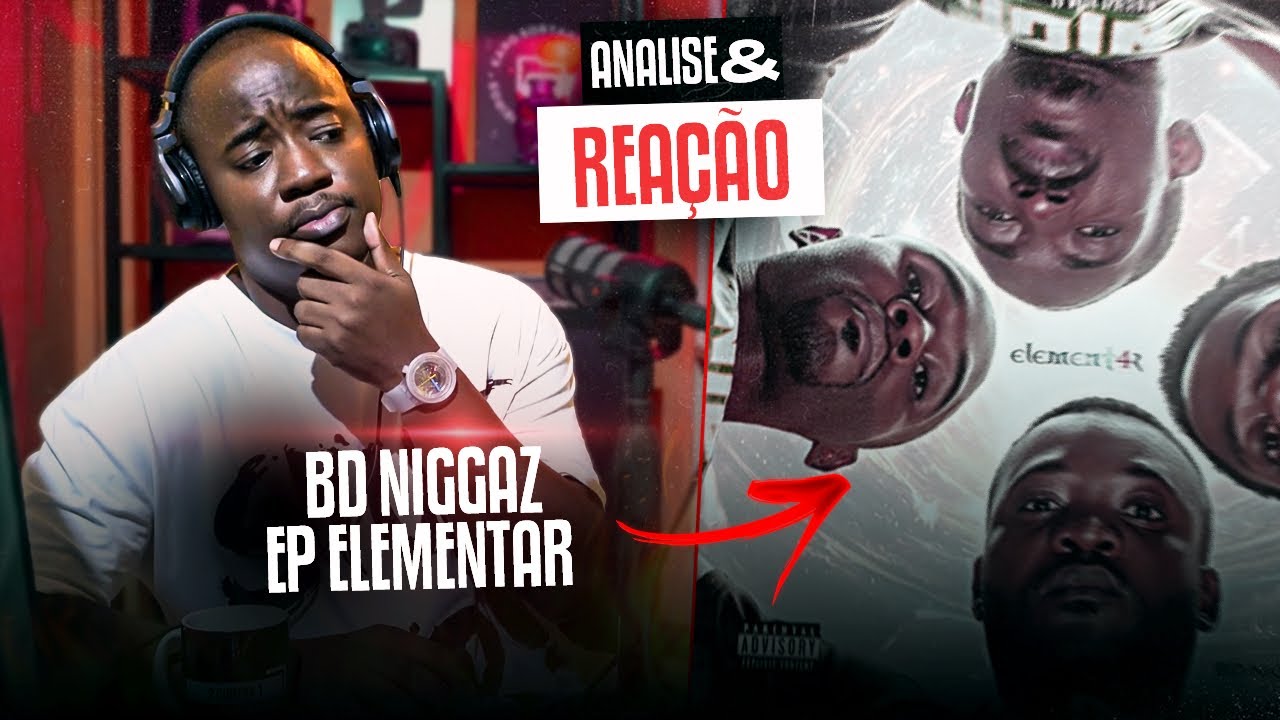 BD NIGGAZ  - #Ep ELEMENTAR  #ANALISE #REAÇÃO