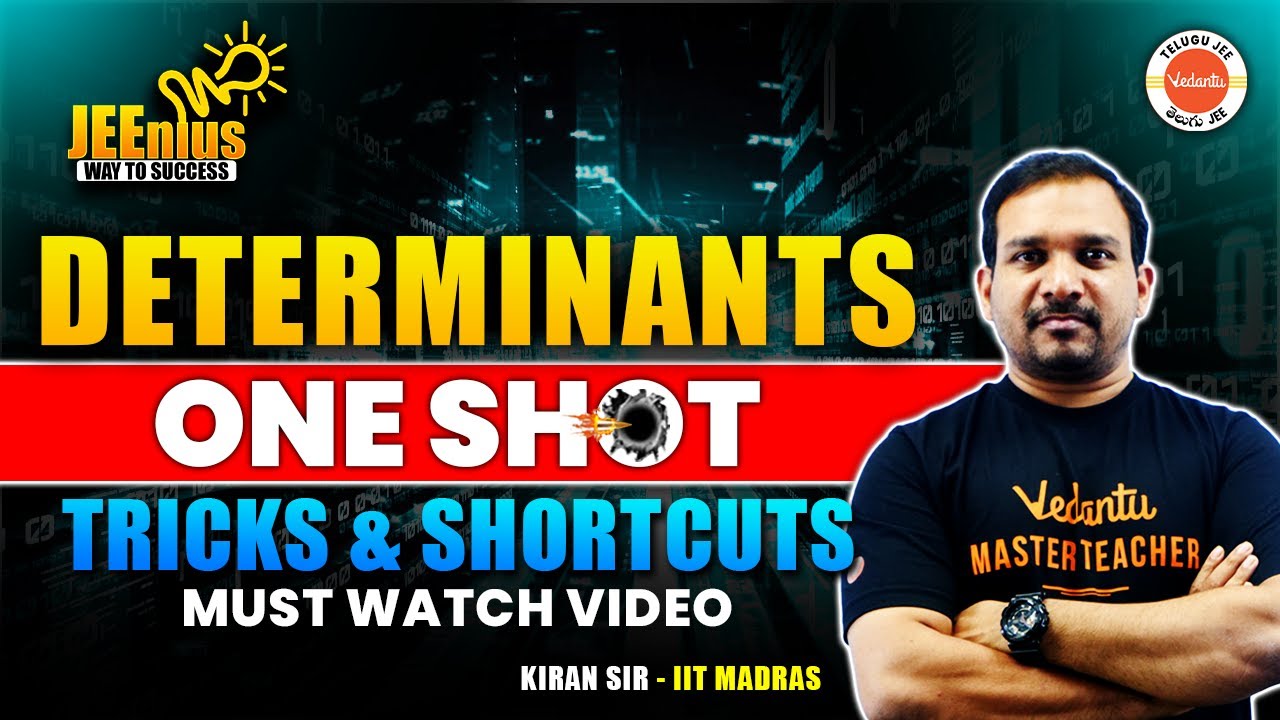 Determinants | One Shot | Tricks & Shortcuts | JEE & EAPCET 2025 | AP & TS | Kiran Sir