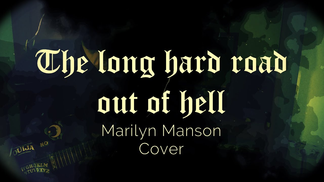 Marilyn Manson - Long Hard Road Out Of Hell Cover