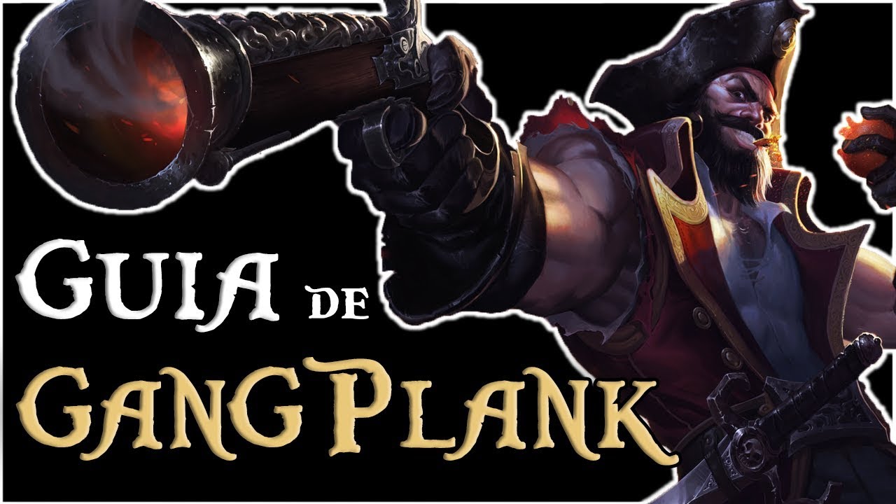 Season 8 Guia Completa Clepto Gangplank! | League of Legends