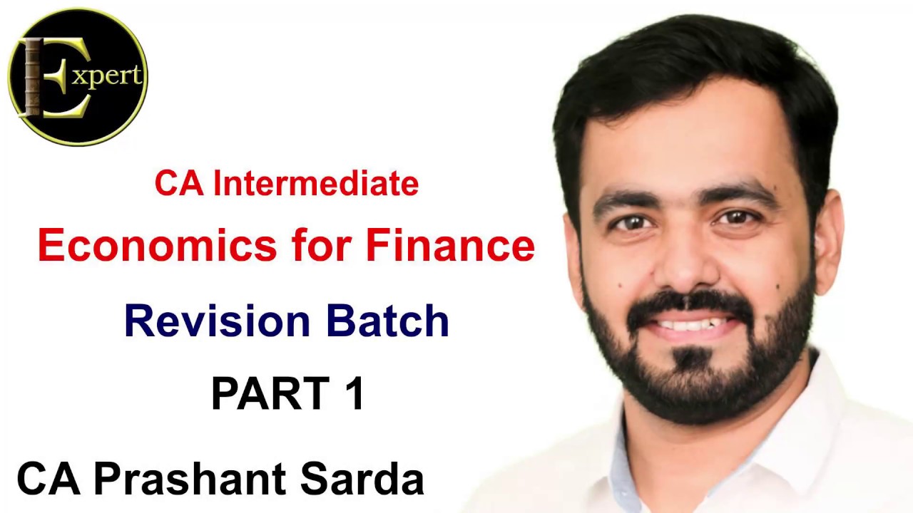 CA Inter Economics For Finance -Part 1| Full Revision Lecture-Economics for Finance