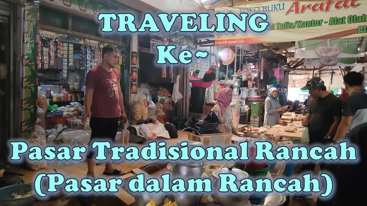 Keliling Pasar Tradisional Rancah (Pasar Rancah) Ciamis, Jawa Barat.