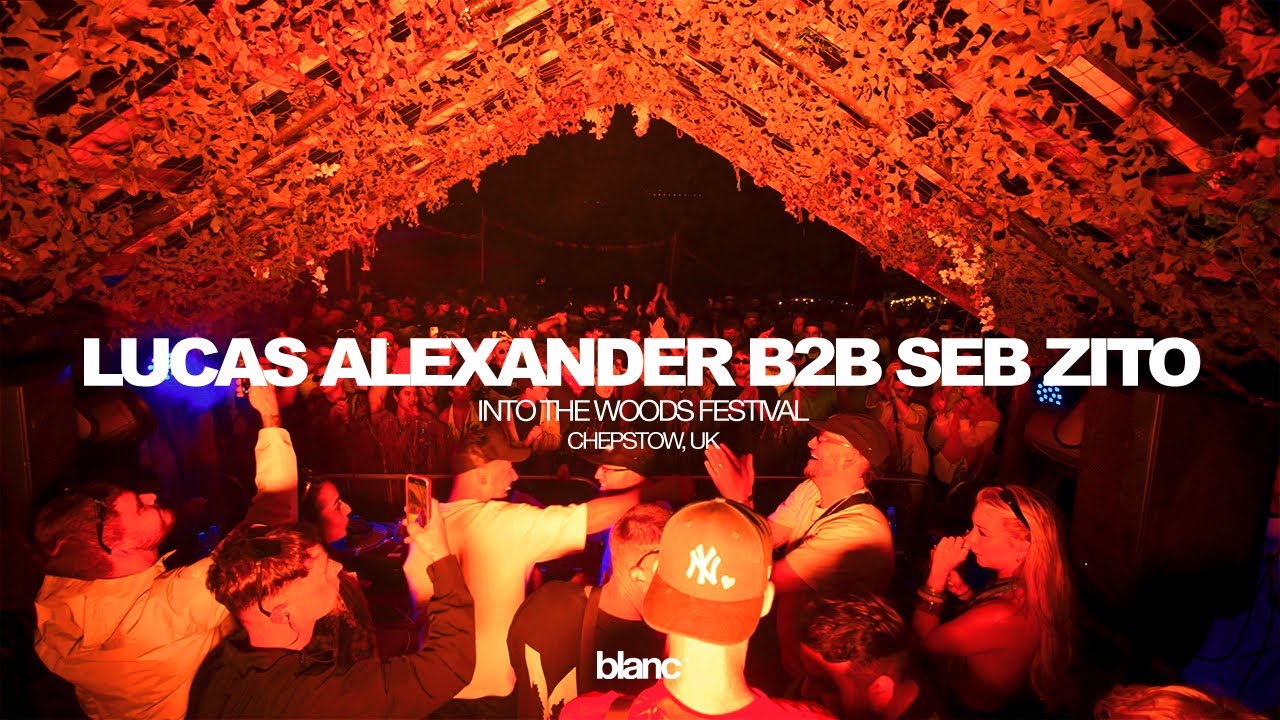 Lucas Alexander B2B Seb Zito | Into The Woods Festival, Chepstow UK