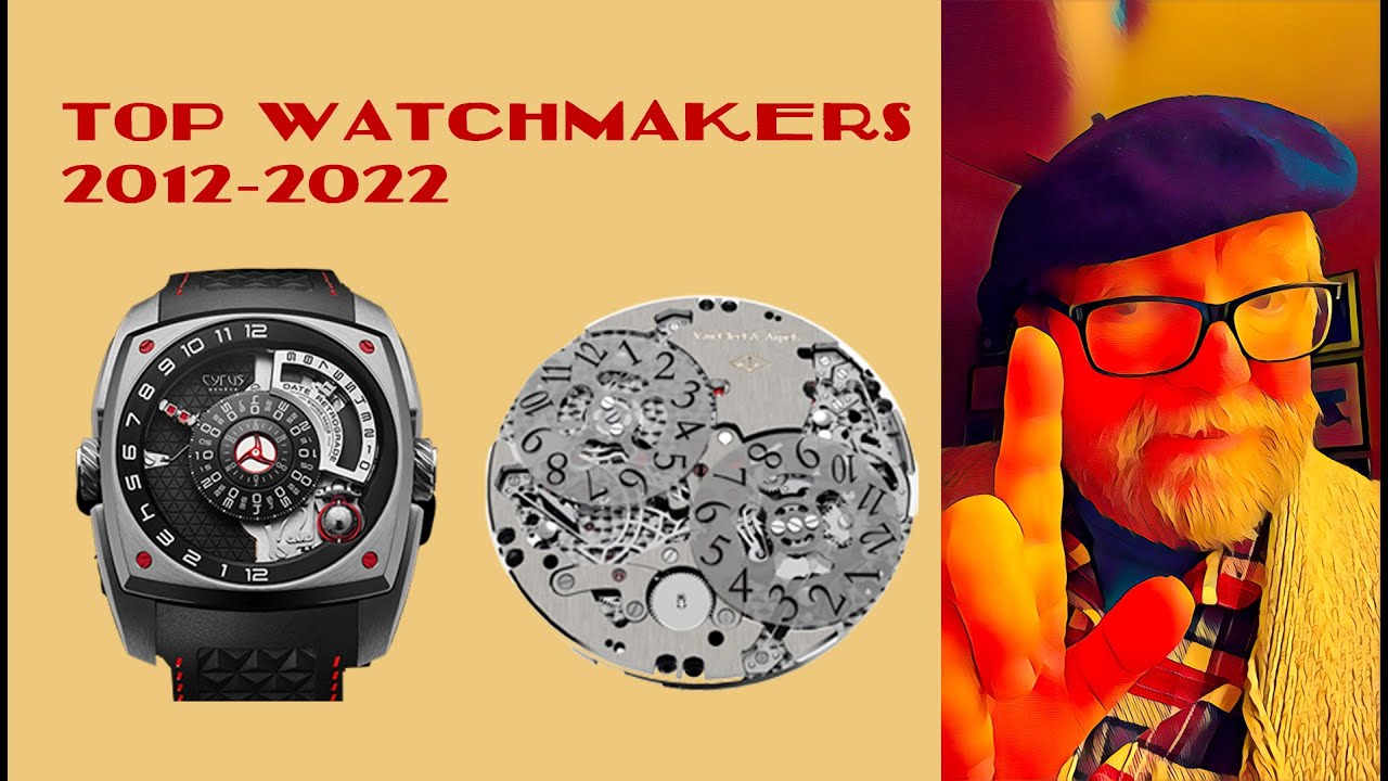 Top Watchmakers 2012-2022