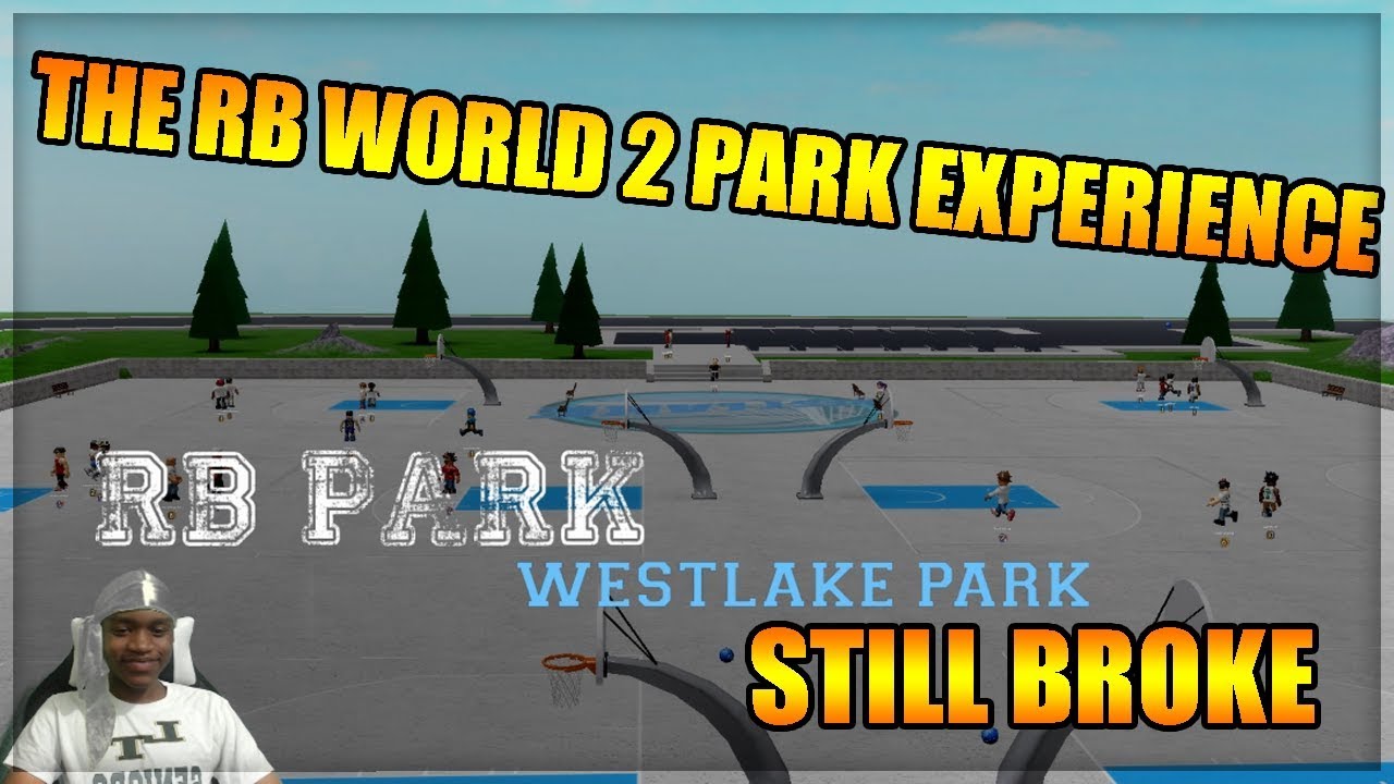 THE RB WORLD 2 PARK EXPERIENCE - IT'S STILL BROKE