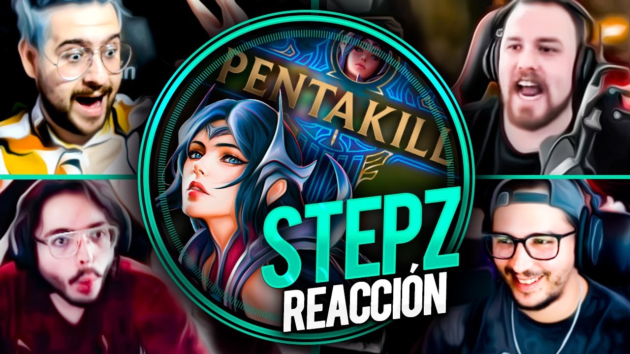 LA REACCIÓN DE LA REACCIÓN DE LA REACCIÓN DE LA REACCIÓN A LA PENTAKILL DE STEPZ 🤣🤣🤣