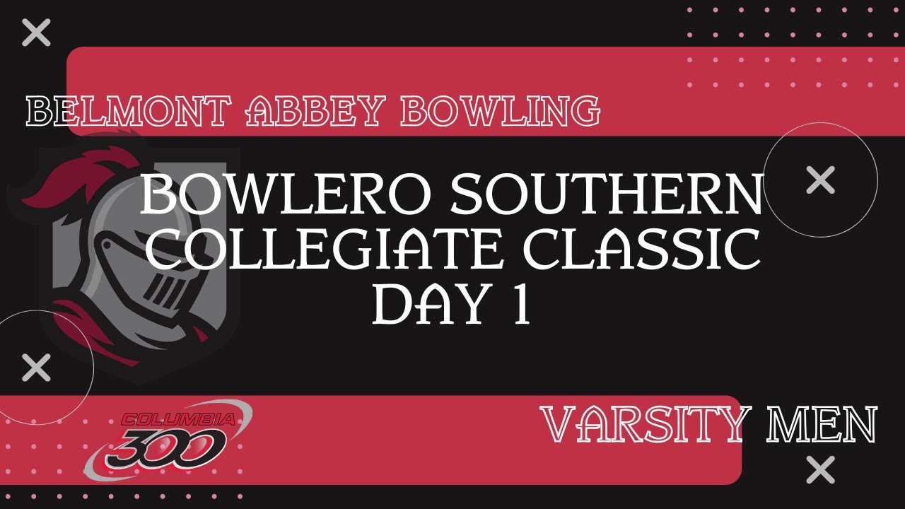 Belmont Abbey Bowling Varsity Men - 2025 Bowlero Southern Collegiate Classic Day 1