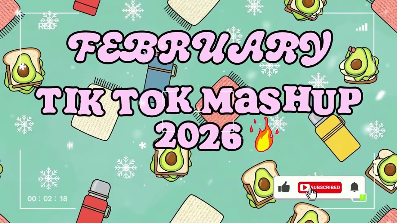 Tiktok Mashup February 💔2026💔 (Not Clean)
