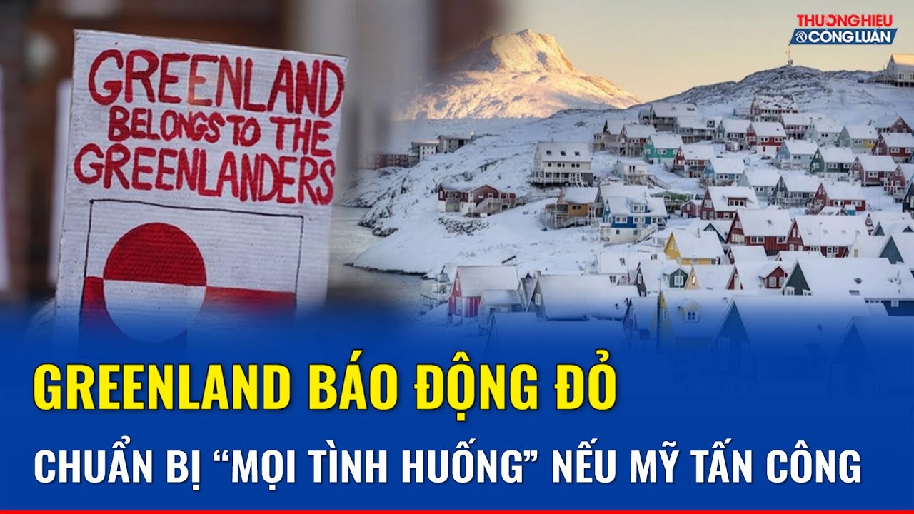 Thủ hiến Greenland cảnh báo tình huống xấu nhất, không loại trừ rủi ro leo thang quanh hòn đảo