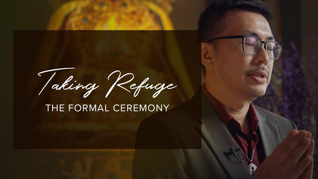 Taking Refuge: The Formal Ceremony + Vows