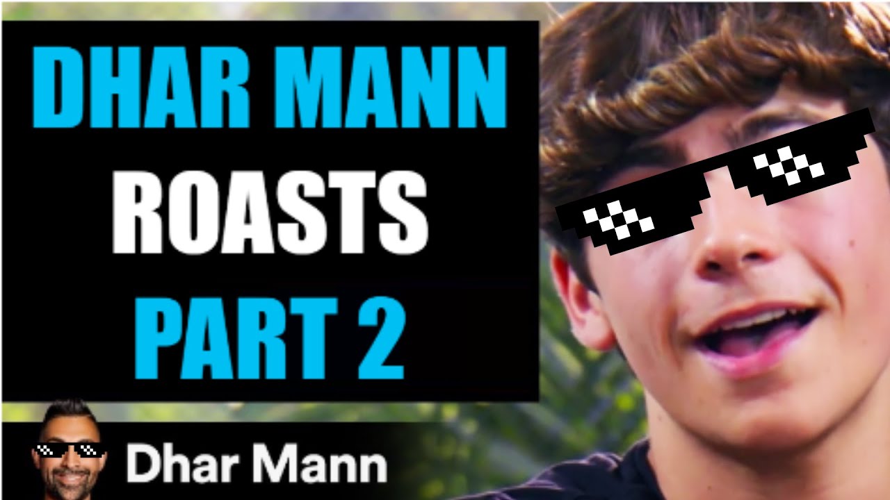 Dhar Mann Roasts - Part 2