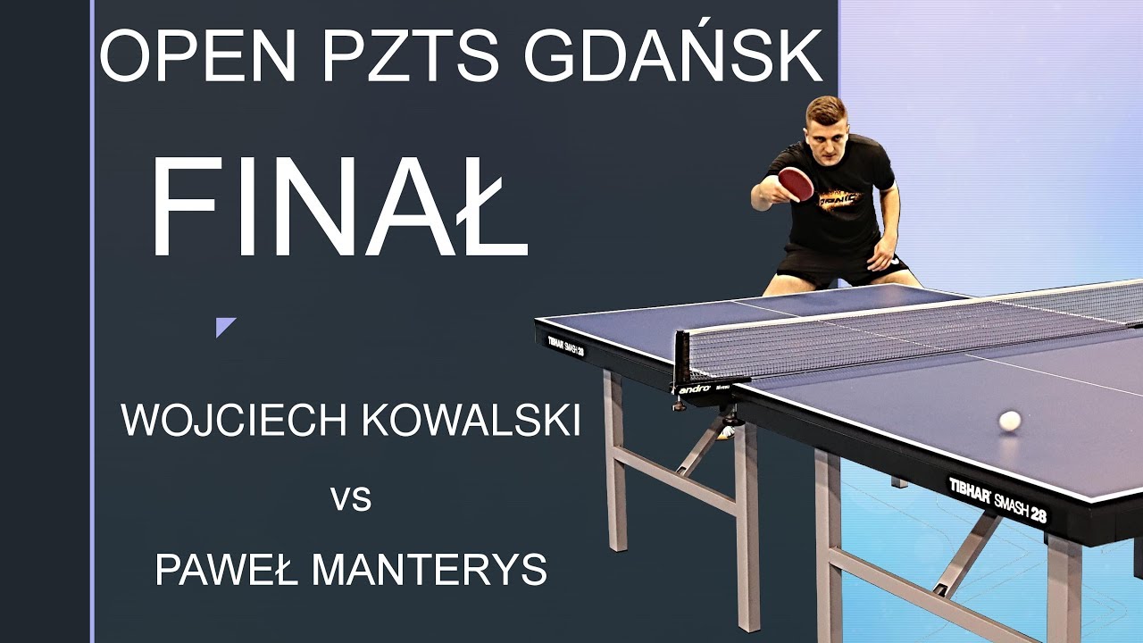 X OMIDA OPEN GDAŃSK | Pawel Manterys vs Wojciech Kowalski | #final