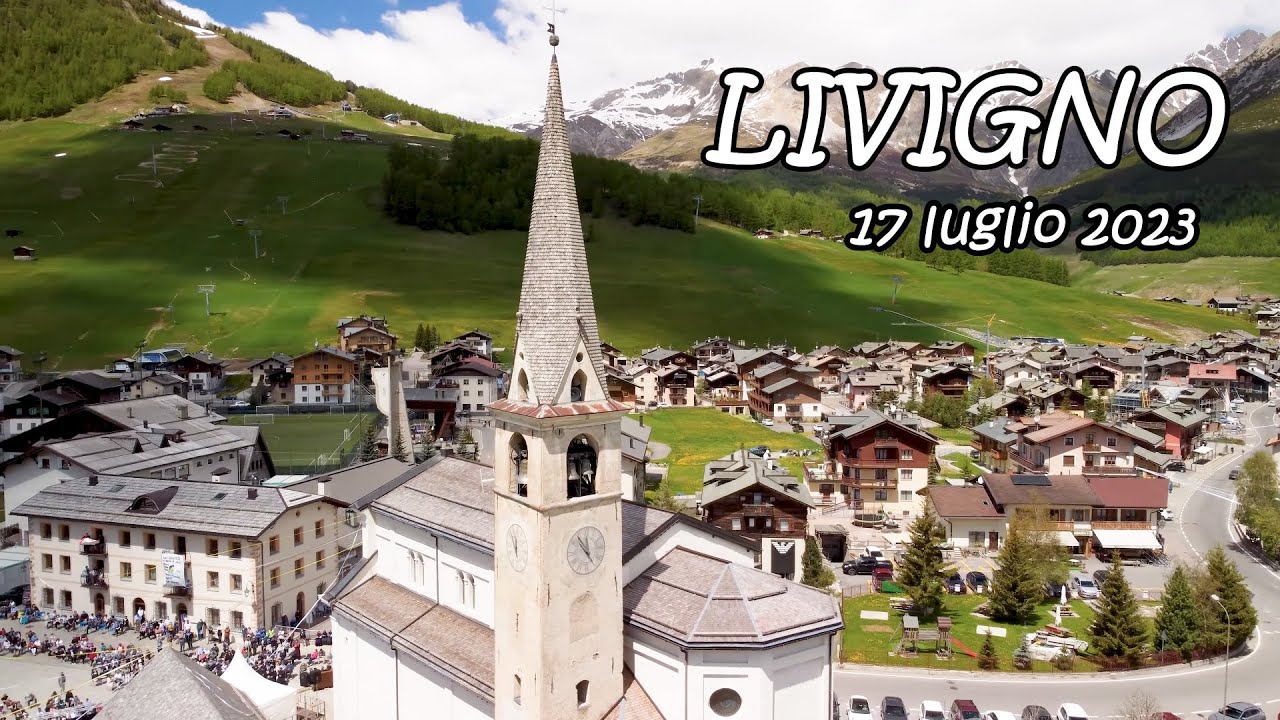 Livigno 4K - 17 luglio 2023