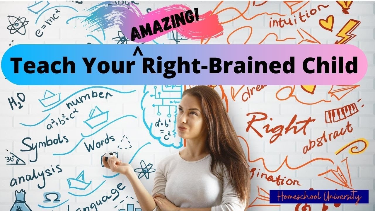 How to Homeschool: Teaching Your Right-Brained Child!