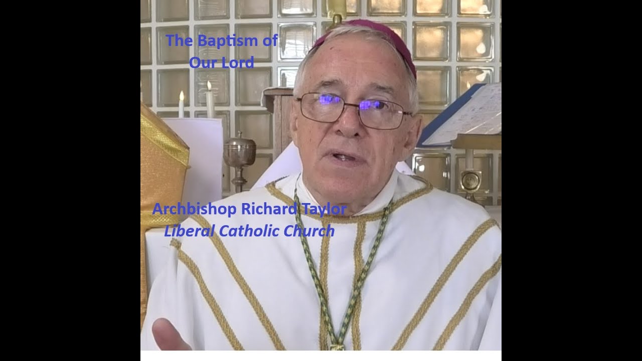 Archbishop Richard Taylor's Homily, 18th of January 2026, on the Festival of The Baptism of Our Lord