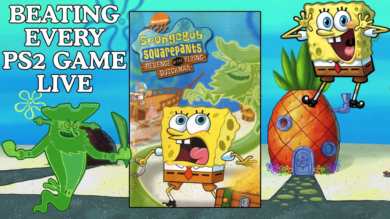 The End of Spongebob: Revenge of the Flying Dutchman? - Beating EVERY PS2 Game Ever (live)