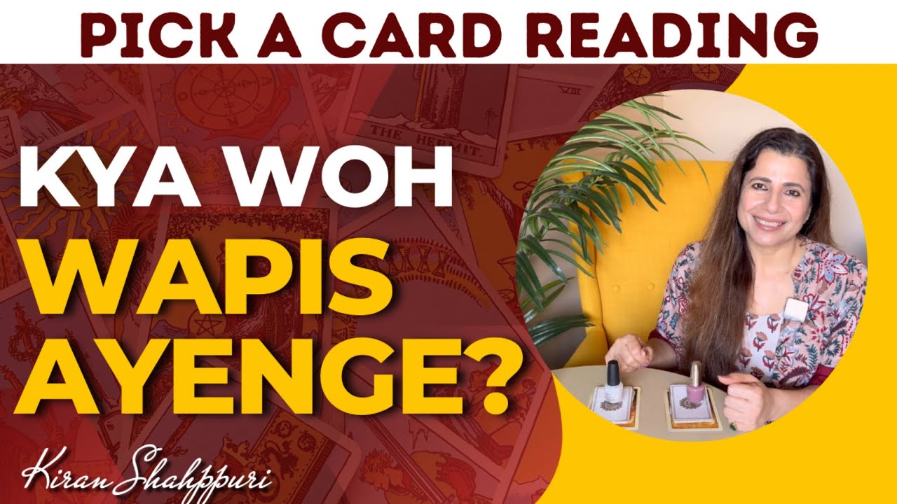 🙏💓Kya Woh Wapis Ayenge? | Will They Come Back? | ✨Timeless Pick a Card Reading in Hindi✨