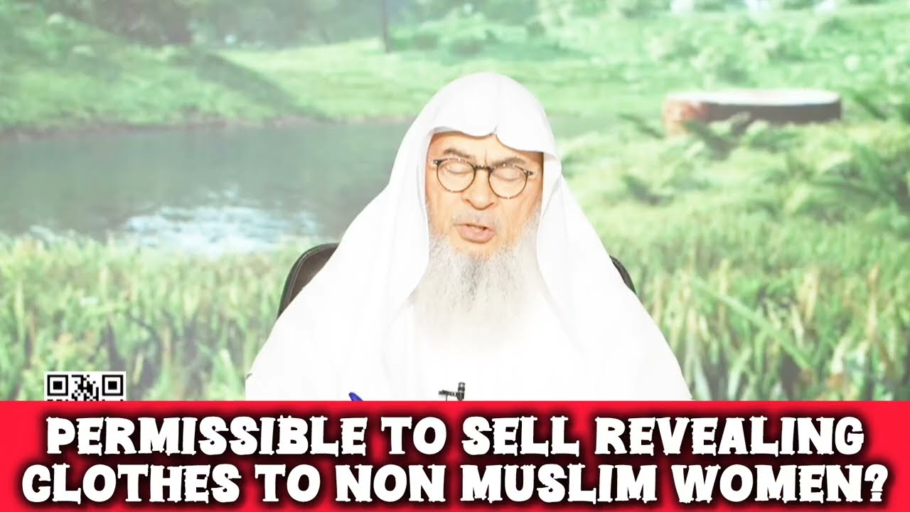 Is it permissible to sell revealing clothes to non muslim women? #islam #islamic assim al hakeem
