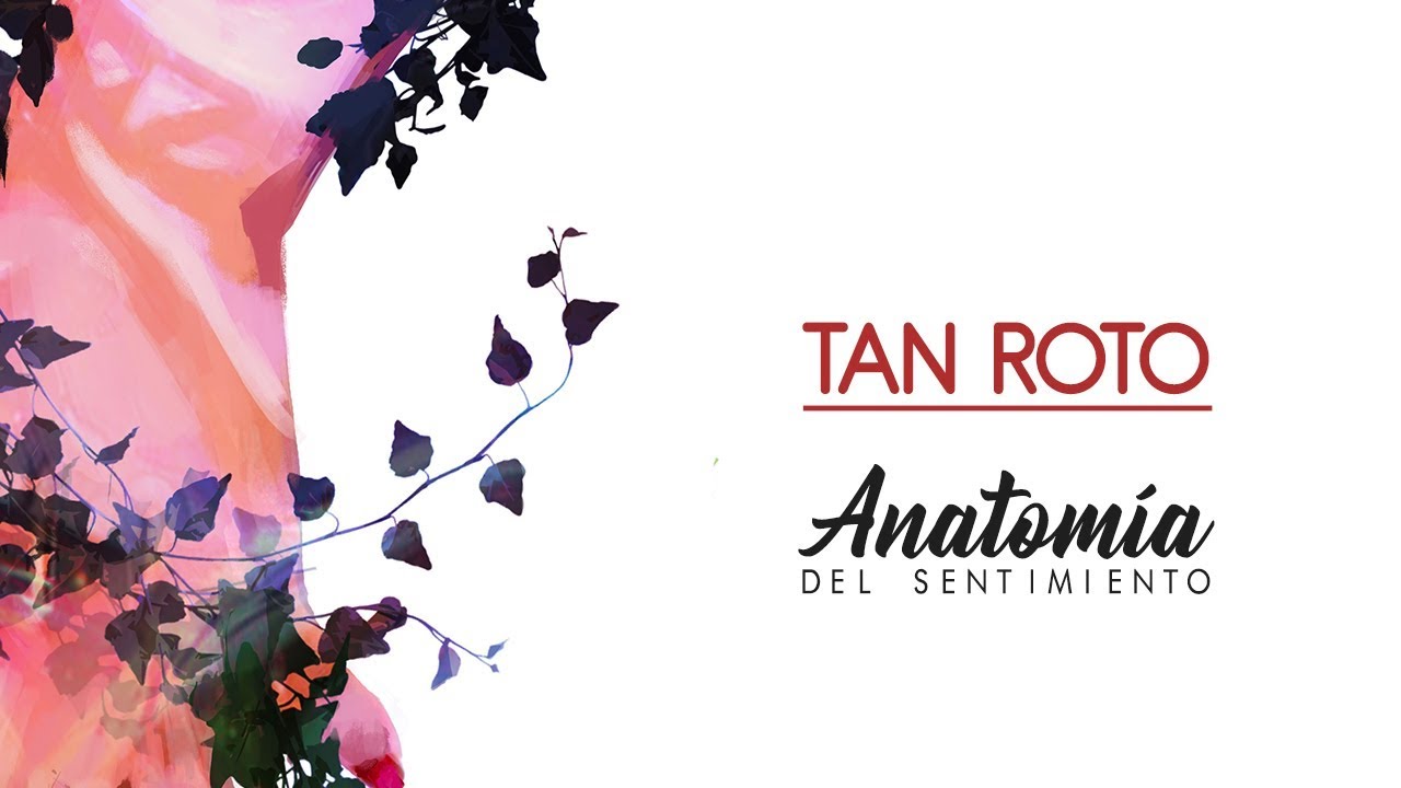 TAN ROTO [ANATOMÍA DEL SENTIMIENTO] 2018 - Brock Ansiolitiko