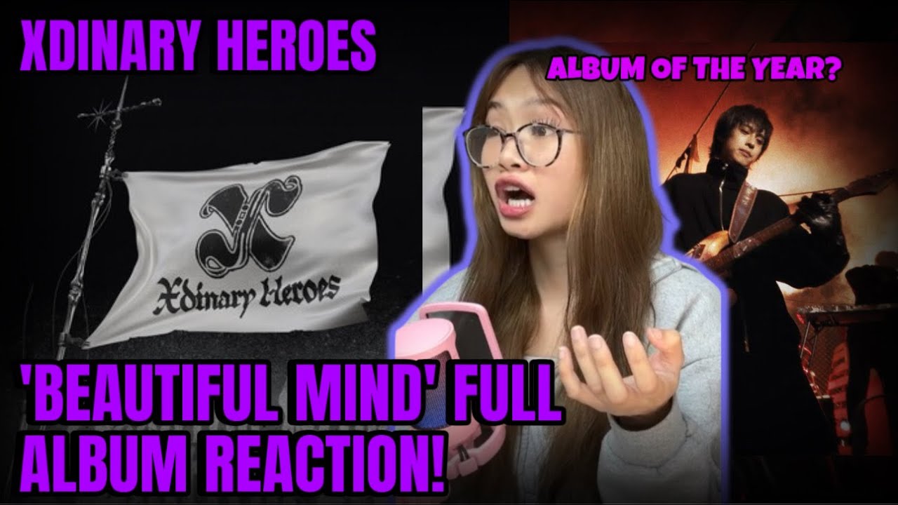 ALBUM OF THE YEAR!! XDINARY HEROES 'Beautiful Mind' FULL ALBUM REACTION