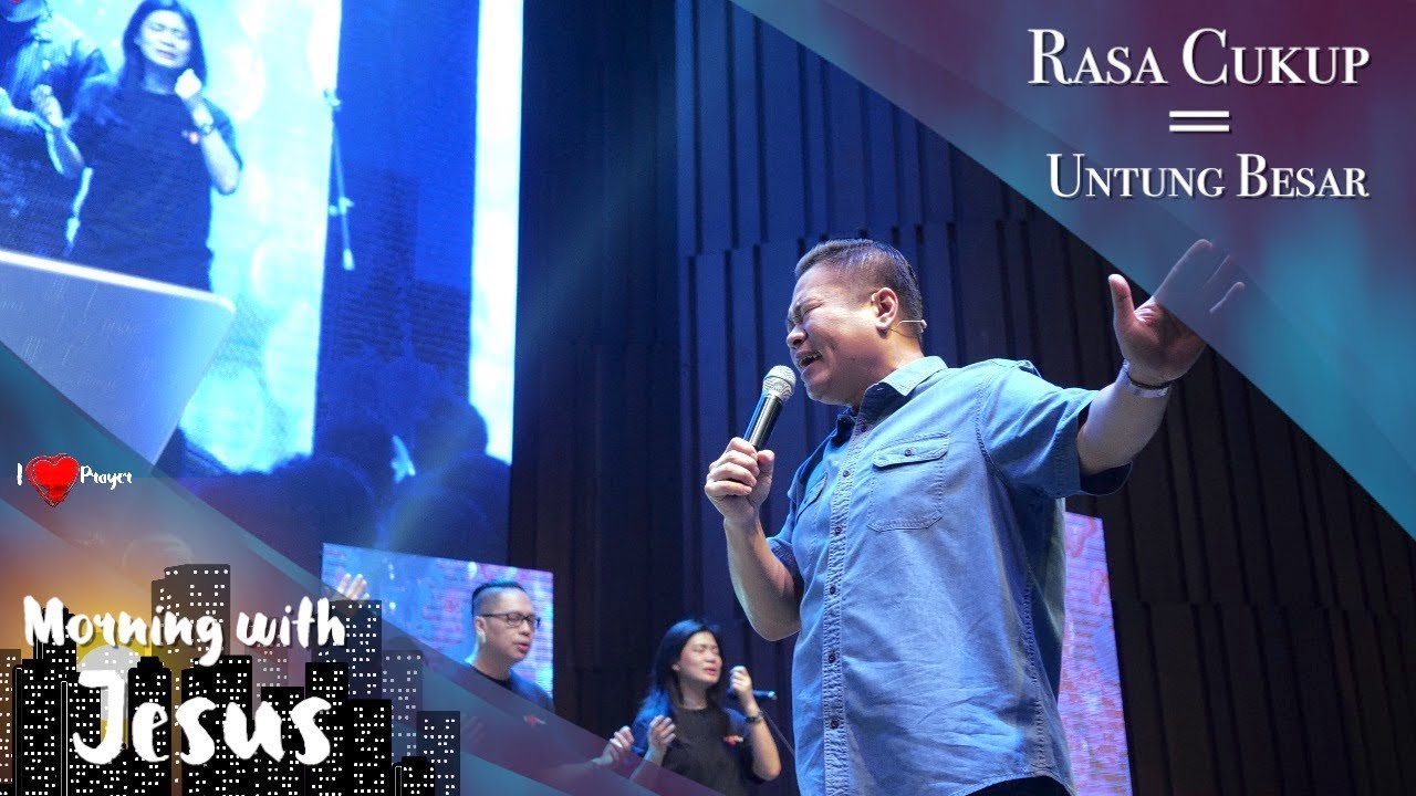 Morning with Jesus - Rasa Cukup = Untung Besar (Ps. Juan Mogi)