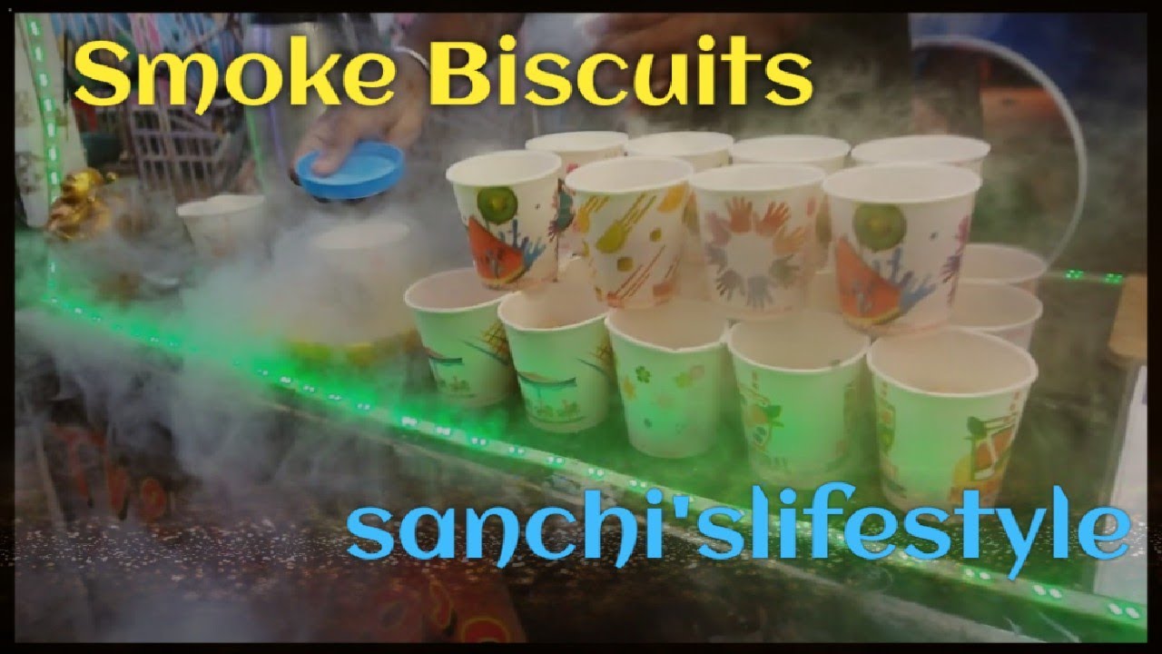 Smoke biscuits |Sanchi enjoyment with smoking biscuits | Liquid nitrogen biscuit