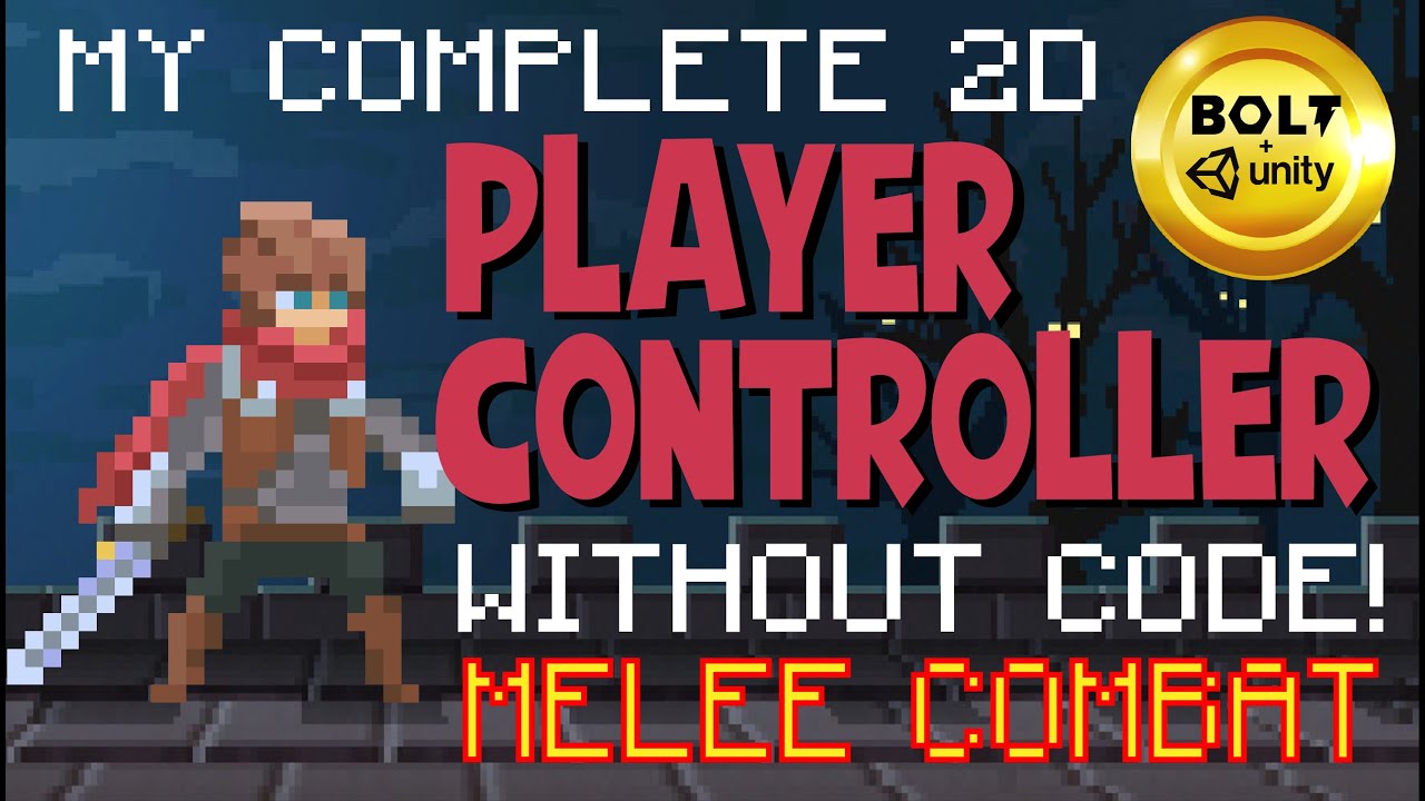 Build A Player Controller Without Code # 9 - Melee Combat - Bolt Visual Scripting + Unity